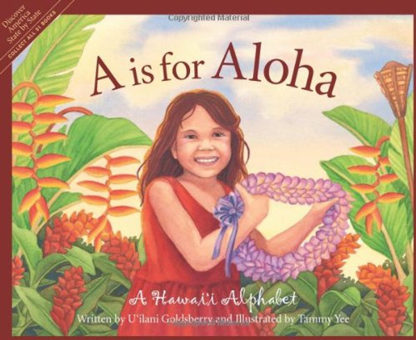 A is for Aloha: A Hawai'i Alphabet A is for Aloha: A Hawai'i Alphabet