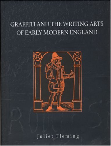 Graffiti and the Writing Arts of Early Modern England