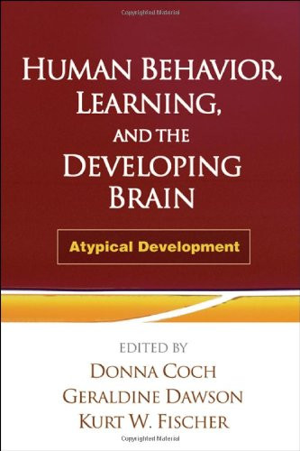 Human Behavior, Learning, and the Developing Brain: Atypical Development