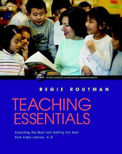 Teaching Essentials: Expecting the Most and Getting the Best from Every Learner, K-8