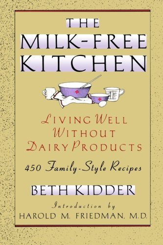 The Milk-Free Kitchen: Living Well Without Dairy Products