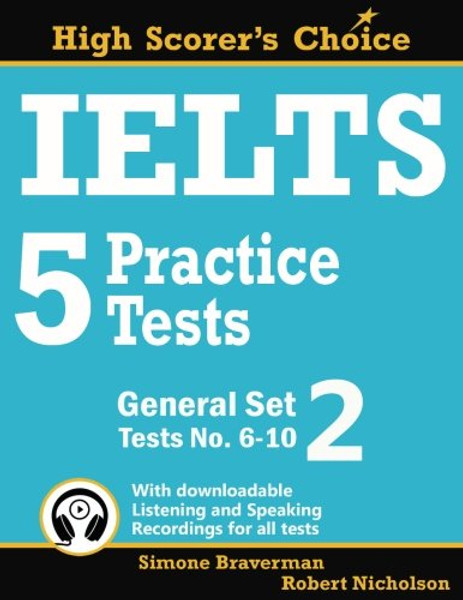 IELTS 5 Practice Tests, General Set 2: Tests No. 610 (High Scorer's Choice) (Volume 4)
