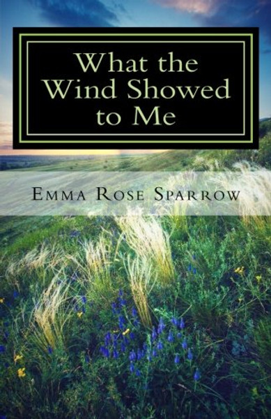 What the Wind Showed to Me (Books for Dementia Patients) (Volume 1)