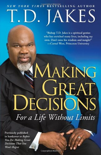 Making Great Decisions: For a Life Without Limits
