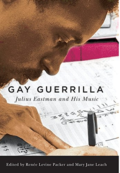 Gay Guerrilla (Eastman Studies in Music)