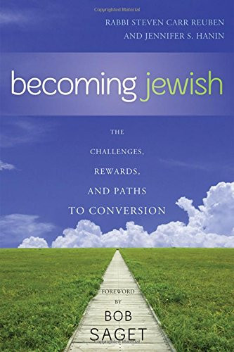 Becoming Jewish: The Challenges, Rewards, and Paths to Conversion