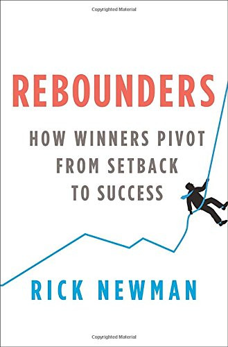 Rebounders: How Winners Pivot from Setback to Success