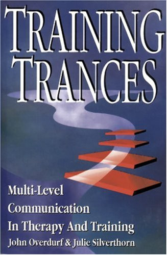 Training Trances: Multi-Level Communication in Therapy and Training