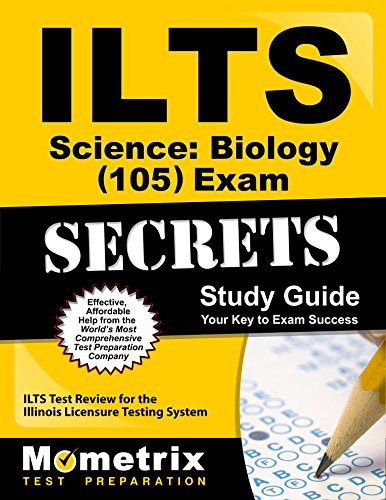 ILTS Science: Biology (105) Exam Secrets Study Guide: ILTS Test Review for the Illinois Licensure Testing System (Mometrix Secrets Study Guides)