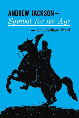 Andrew Jackson: Symbol for an Age (Galaxy Books)