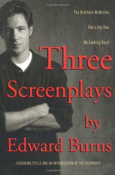 Three Screenplays by Edward Burns