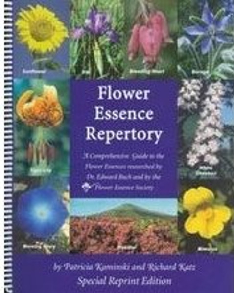 Flower Essence Repertory: A Comprehensive Guide to the Flower Essences researched by Dr. Edward Bach and the Flower Essence Society