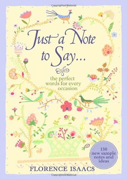 Just a Note to Say . . .: The Perfect Words for Every Occasion