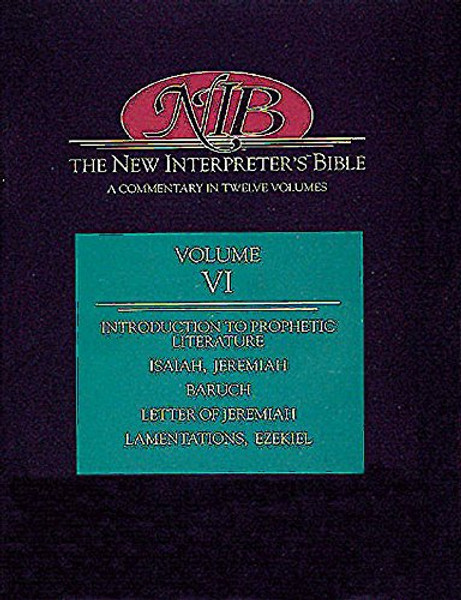 The New Interpreter's Bible : Isaiah - Ezekiel (Volume 6)