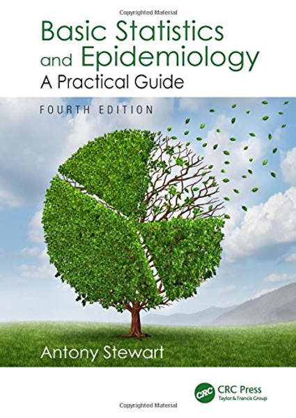 Basic Statistics and Epidemiology: A Practical Guide, Fourth Edition