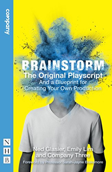 Brainstorm: The Original Playscript: And a Blueprint for Creating Your Own Production