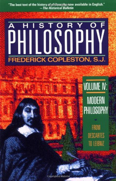 Modern Philosophy: From Descartes to Leibnitz (A History of Philosophy, Vol. 4)