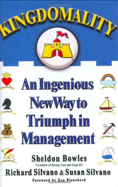 Kingdomality: An Ingenious New Way to Triumph in Management