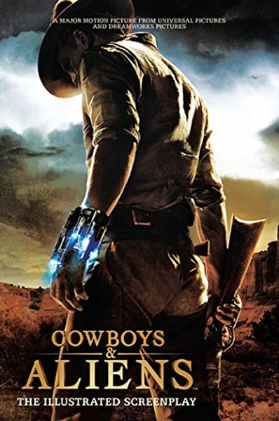 Cowboys and Aliens: The Illustrated Screenplay