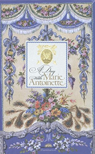 A Day with Marie Antoinette (A Day at)