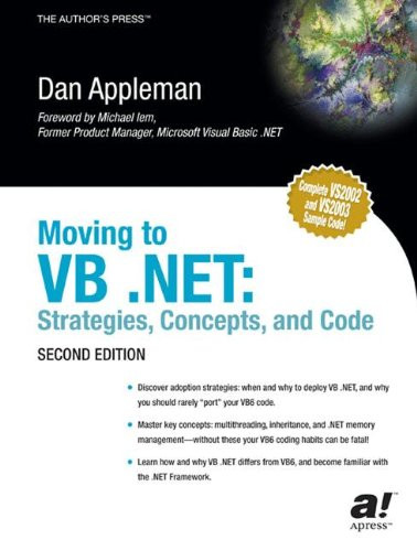 Moving to VB .NET: Strategies, Concepts, and Code, Second Edition