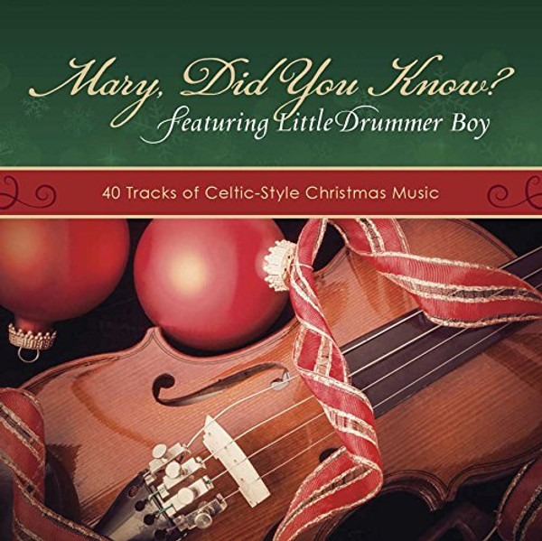 Mary Did You Know: 40 Tracks of Celtic Christmas Music Mary Did You Know: 40 Tracks of Celtic Christmas Music