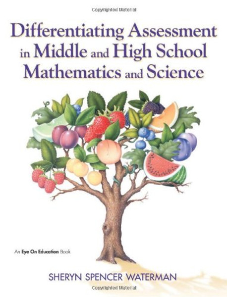 Differentiating Assessment in Middle and High School Mathematics and Science