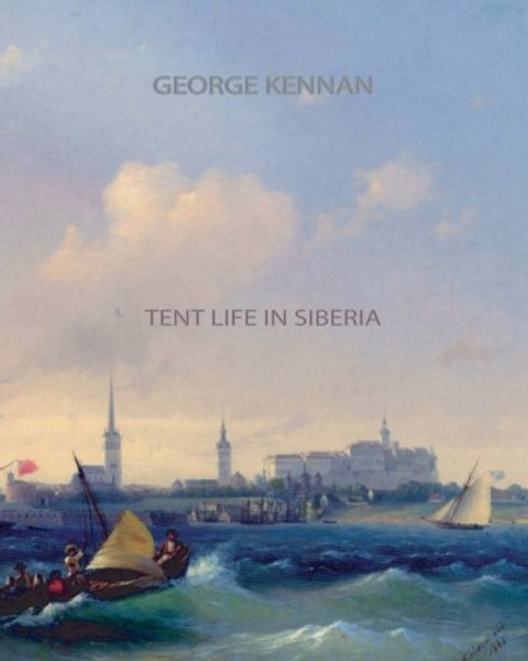 Tent Life in Siberia