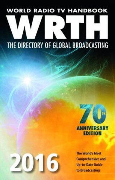 World Radio TV Handbook 2016: The Directory of Global Broadcasting World Radio TV Handbook 2016: The Directory of Global Broadcasting