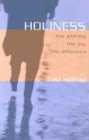 Holiness: The Journey, The Joy, The Difference