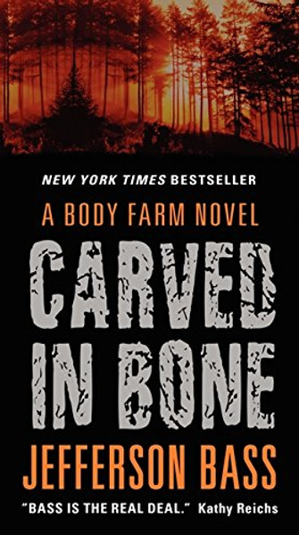 Carved in Bone: A Body Farm Novel Carved in Bone: A Body Farm Novel