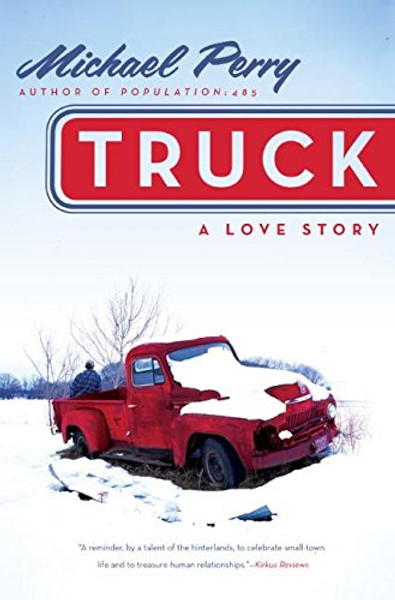 Truck: A Love Story Truck: A Love Story
