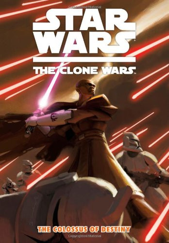 Star Wars: The Clone Wars - The Colossus of Destiny
