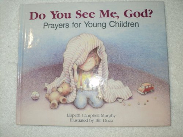 Do You See Me God?: Prayers for Young Children