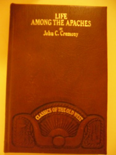 Life Among the Apaches (Classics of Old West)