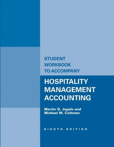 Student Workbook to accompany Hospitality Management Accounting, 8e Student Workbook to accompany Hospitality Management Accounting, 8e