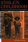Stolen Childhood: Slave Youth in Nineteenth-Century America