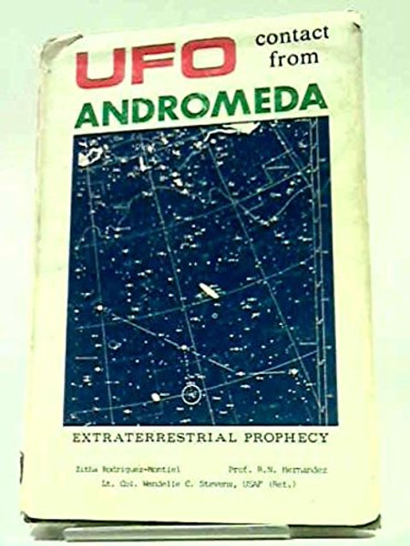 UFO Contact from Andromeda: Prophecies of an Extraterrestrial Woman