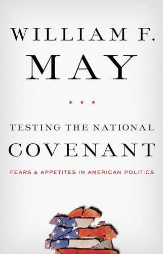 Testing the National Covenant: Fears and Appetites in American Politics