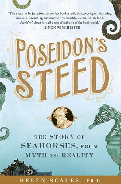 Poseidon's Steed: The Story of Seahorses, From Myth to Reality