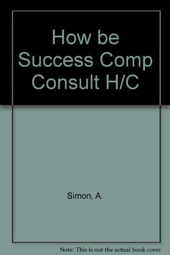 How To Be a Successful Computer Consultant
