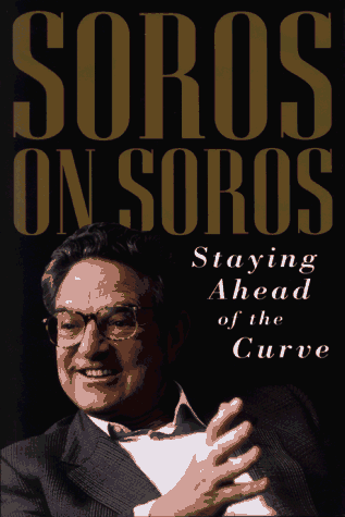 Soros on Soros: Staying Ahead of the Curve