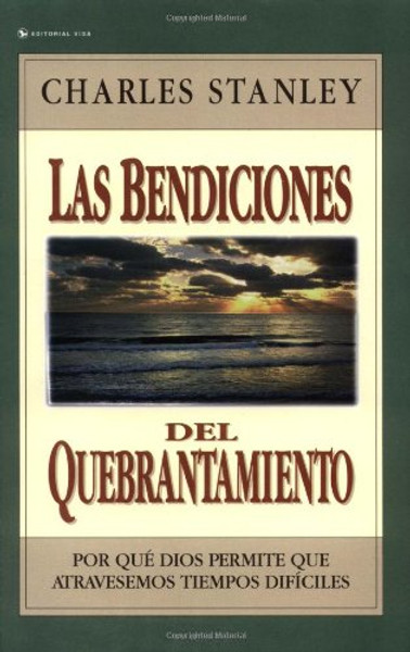 Las Bendiciones del Quebrantamiento (Spanish Edition)