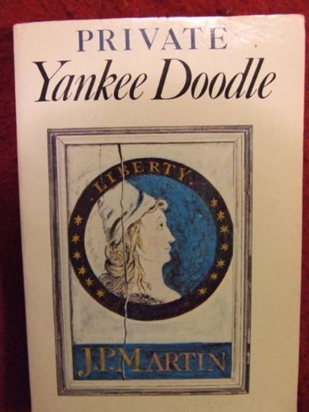Private Yankee Doodle: Being a Narrative of Some of the Adventures, Dangers, and Sufferings of a Revolutionary Soldier (Eyewitness Accounts of the American Revolution)