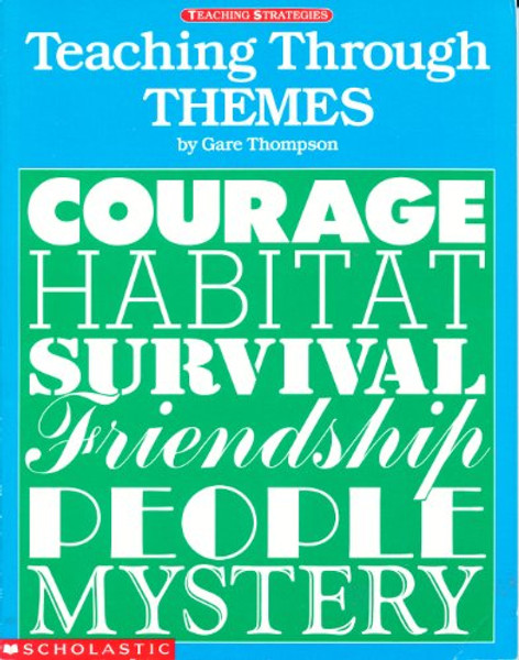 Teaching Through Themes (Teaching Strategies)