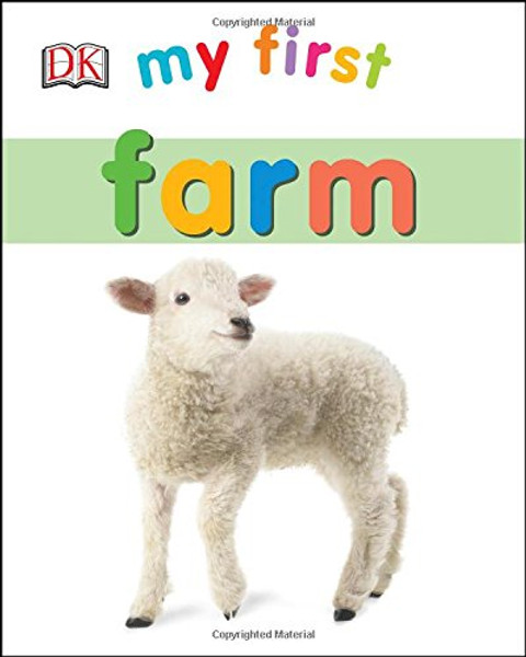 My First Farm (My First (DK Publishing)) My First Farm (My First (DK Publishing))