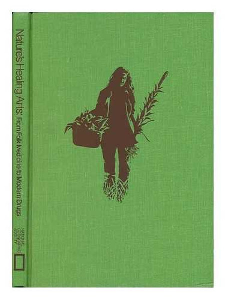 Nature's Healing Arts: From Folk Medicine to Modern Drugs