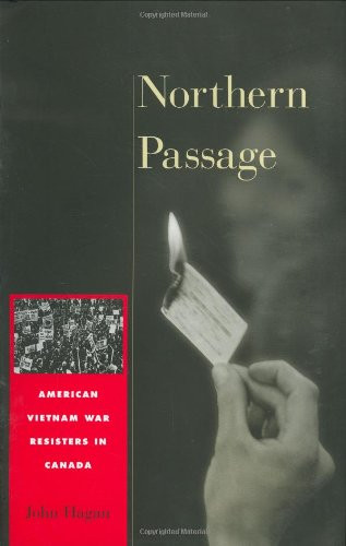 Northern Passage: American Vietnam War Resisters in Canada