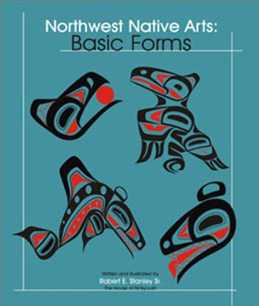 Northwest Native Arts: Basic Forms