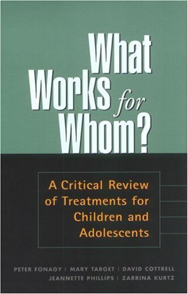 What Works for Whom?: A Critical Review of Treatments for Children and Adolescents
